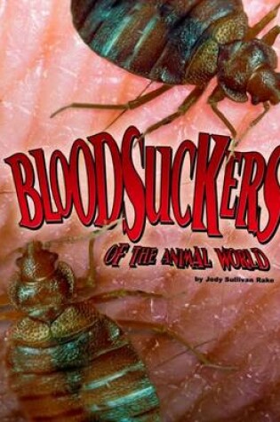 Cover of Bloodsuckers of the Animal World