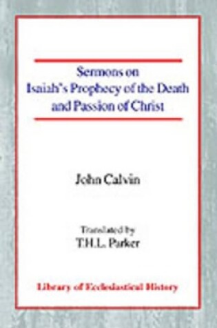 Cover of Sermons on Isaiah's Prophecy of the Death and Passion of Christ