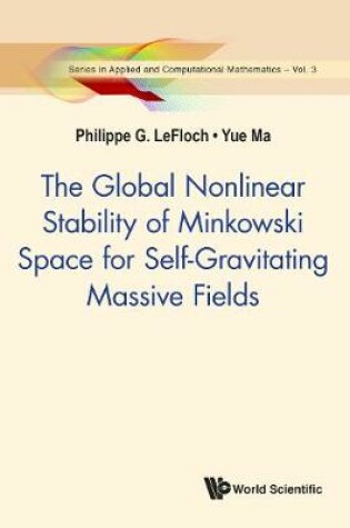 Cover of Global Nonlinear Stability Of Minkowski Space For Self-gravitating Massive Fields, The