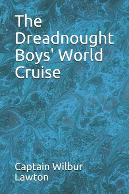 Book cover for The Dreadnought Boys' World Cruise