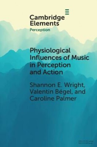 Cover of Physiological Influences of Music in Perception and Action