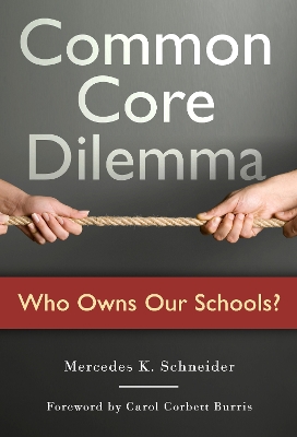 Book cover for Common Core Dilemma-Who Owns Our Schools?