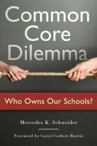 Cover of Common Core Dilemma-Who Owns Our Schools?