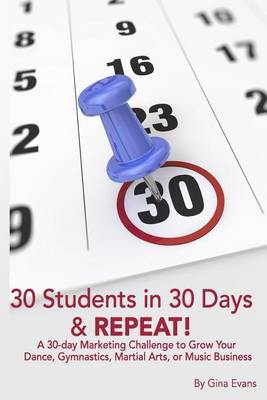 Book cover for 30 Students in 30 Days & Repeat