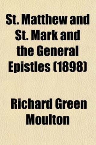 Cover of St. Matthew and St. Mark and the General Epistles Volume 18