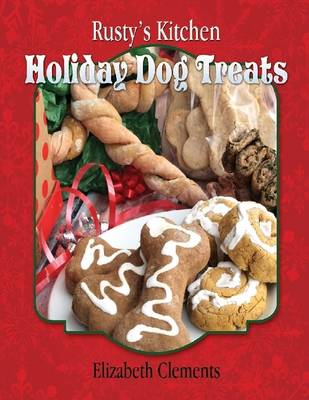 Book cover for Rusty's Kitchen: Holiday Dog Treats