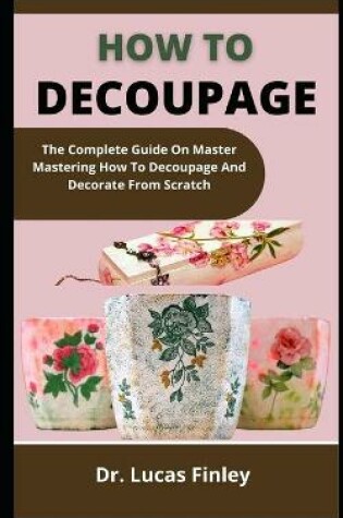 Cover of How To Decoupage