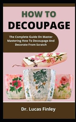 Book cover for How To Decoupage