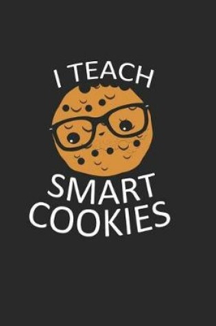 Cover of I Teach Smart Cookies