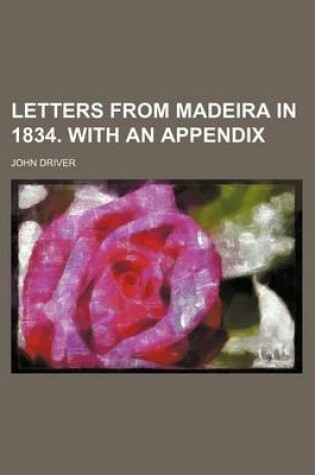 Cover of Letters from Madeira in 1834. with an Appendix