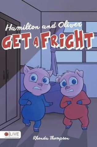Cover of Hamilton and Oliver Get a Fright