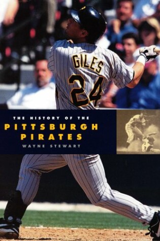 Cover of The History of the Pittsburgh Pirates
