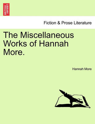 Book cover for The Miscellaneous Works of Hannah More.