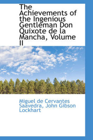 Cover of The Achievements of the Ingenious Gentleman Don Quixote de La Mancha, Volume II