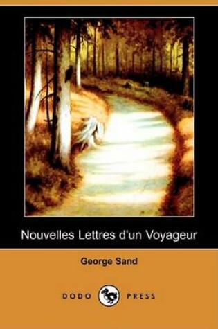 Cover of Nouvelles Lettres D'Un Voyageur (Dodo Press)