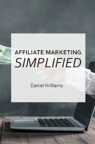 Cover of Affilaite Marketing Simplified