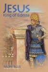 Book cover for Jesus, King of Edessa