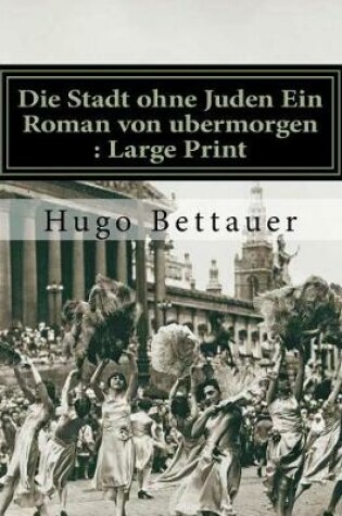 Cover of Die Stadt Ohne Juden Ein Roman Von Ubermorgen