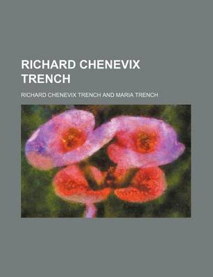 Book cover for Richard Chenevix Trench (Volume 2)