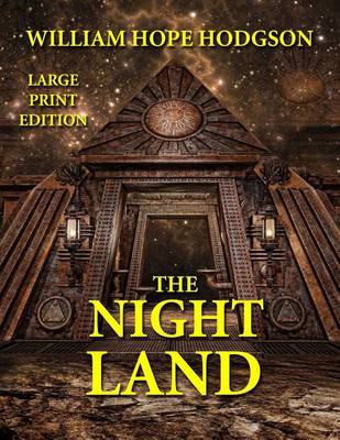 Book cover for The Night Land - Large Print Edition