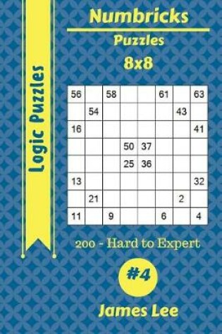 Cover of Numbricks Puzzles - 200 Hard to Expert 8x8 Vol. 4