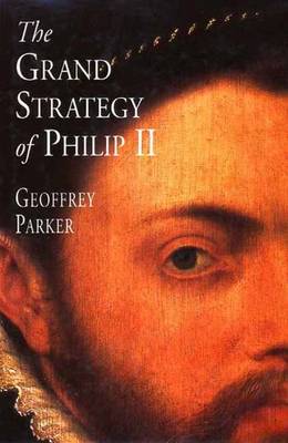 Book cover for The Grand Strategy of Philip II