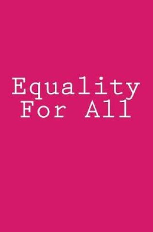 Cover of Equality For All