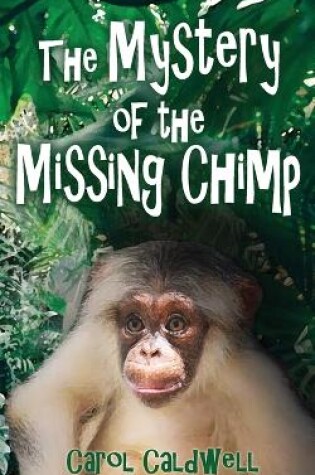 Cover of The Mystery of the Missing Chimp