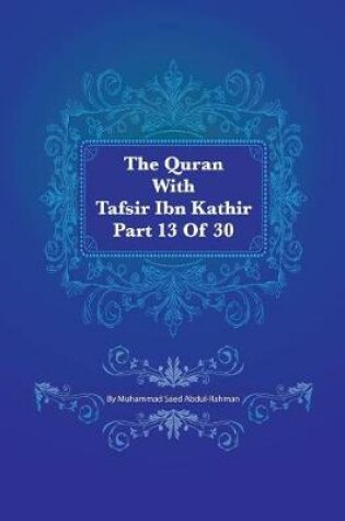 Cover of The Quran with Tafsir Ibn Kathir Part 13 of 30