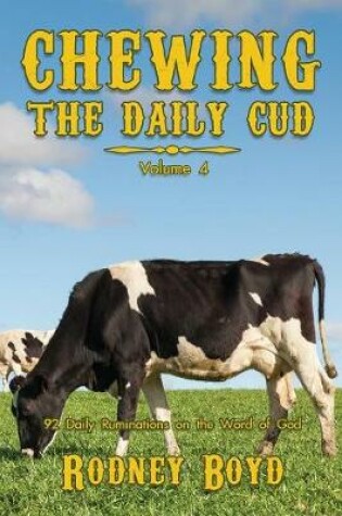 Cover of Chewing the Daily Cud, Volume 4