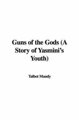 Cover of Guns of the Gods (a Story of Yasmini's Youth)