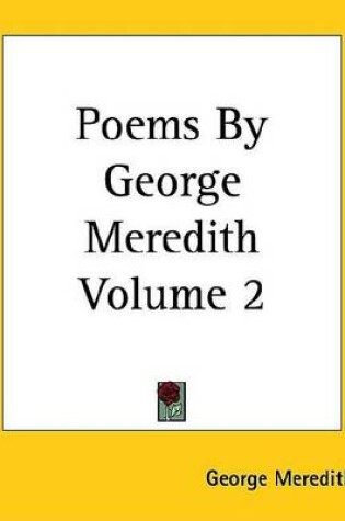 Cover of Poems by George Meredith Volume 2