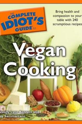 Cover of The Complete Idiot's Guide to Vegan Cooking