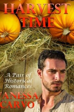 Cover of Harvest Time: A Pair of Historical Romances