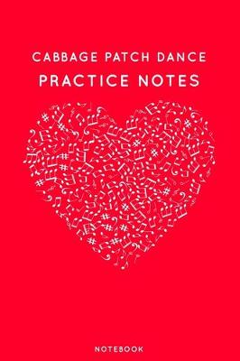 Book cover for Cabbage patch dance Practice Notes