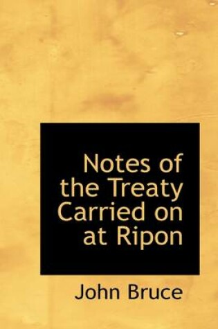 Cover of Notes of the Treaty Carried on at Ripon