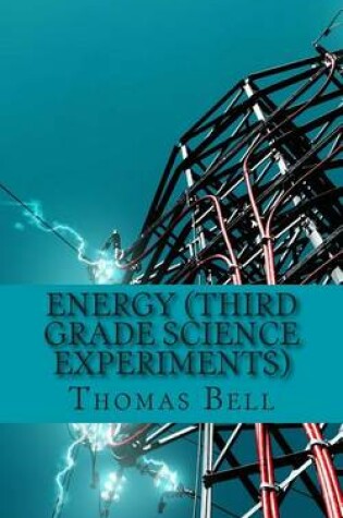 Cover of Energy (Third Grade Science Experiments)