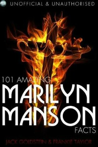 Cover of 101 Amazing Marilyn Manson Facts