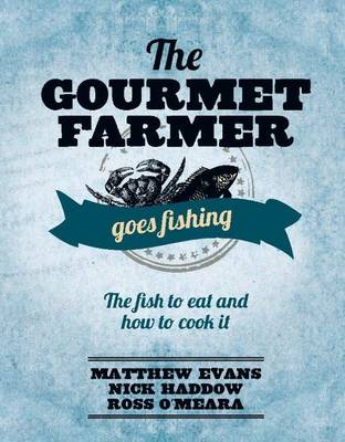 Book cover for The Gourmet Farmer Goes Fishing