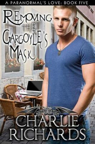 Cover of Removing the Gargoyle's Mask