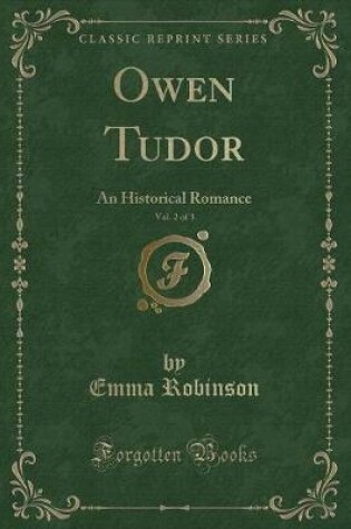 Cover of Owen Tudor, Vol. 2 of 3