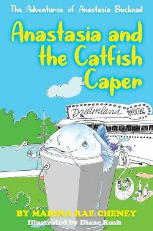 Cover of Anastasia Bucknail and the Catfish Caper