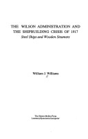 Book cover for The Wilson Administration and the Shipbuilding Crisis of 1917