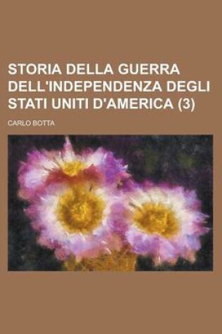 Cover of Storia Della Guerra Dell'independenza Degli Stati Uniti D'America (3)