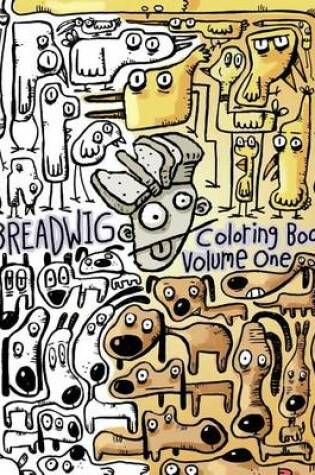 Cover of Breadwig Coloring Book Volume One