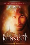 Book cover for Before the Luck Runs Out