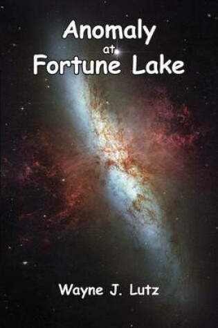 Cover of Anomaly at Fortune Lake