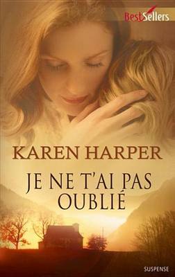 Book cover for Je Ne T'Ai Pas Oublie