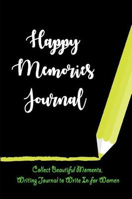 Book cover for Happy Memories Journal