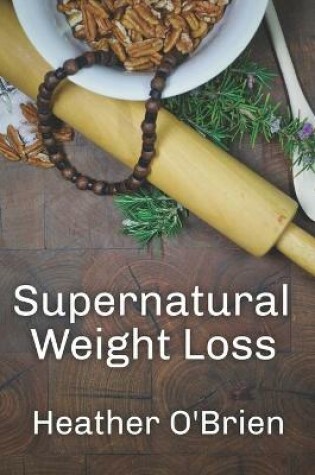 Cover of Supernatural Weight Loss